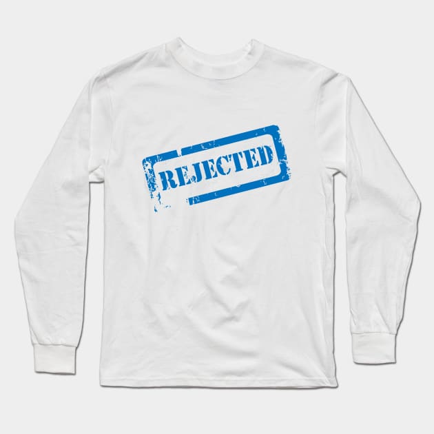 Rejected Long Sleeve T-Shirt by bluehair